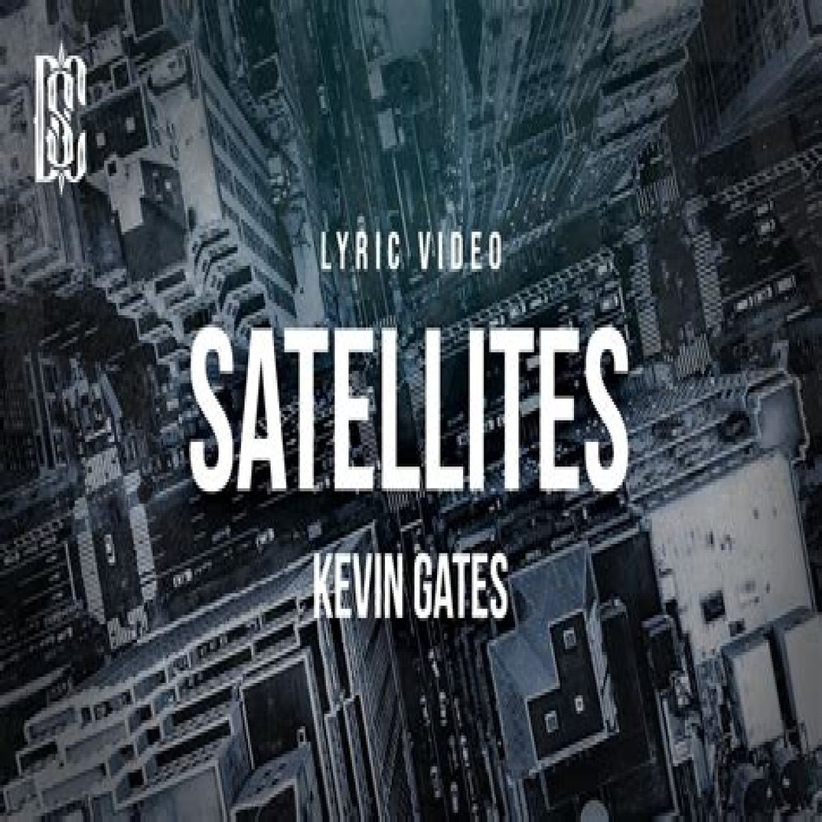 
                    Kevin Gates
                     – 
                    Satellite lyrics
                